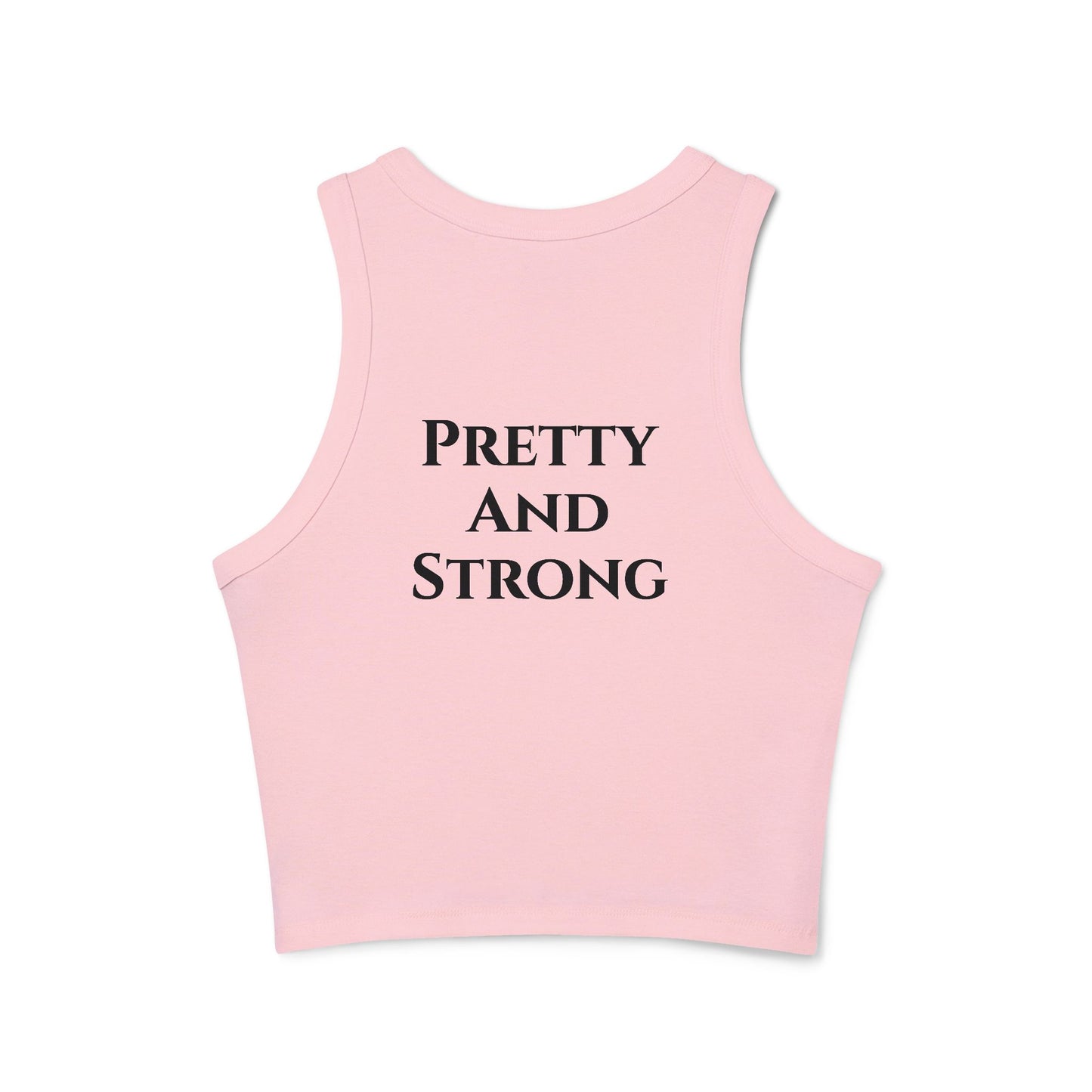 Pretty and Strong Women's Micro Rib Racer Tank Top