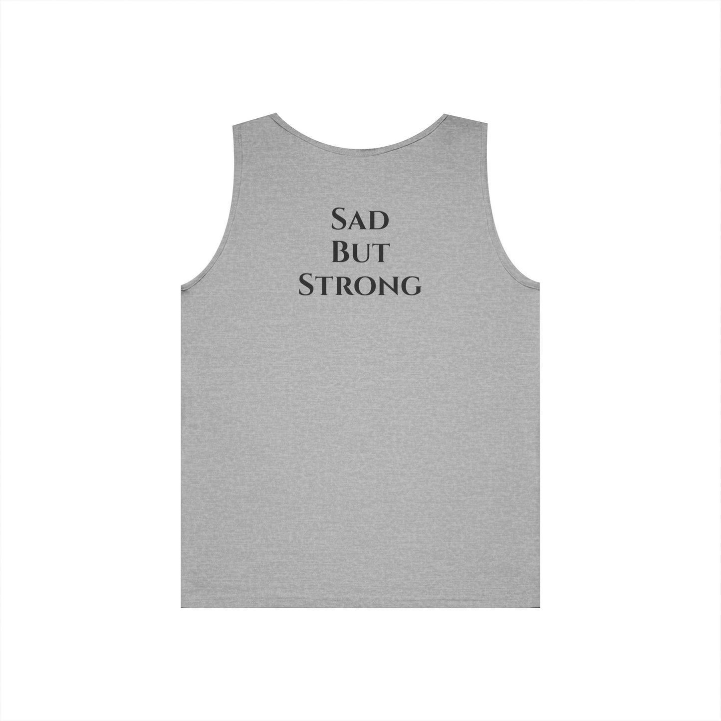 Sad But Strong - Heavy Cotton Tank Top