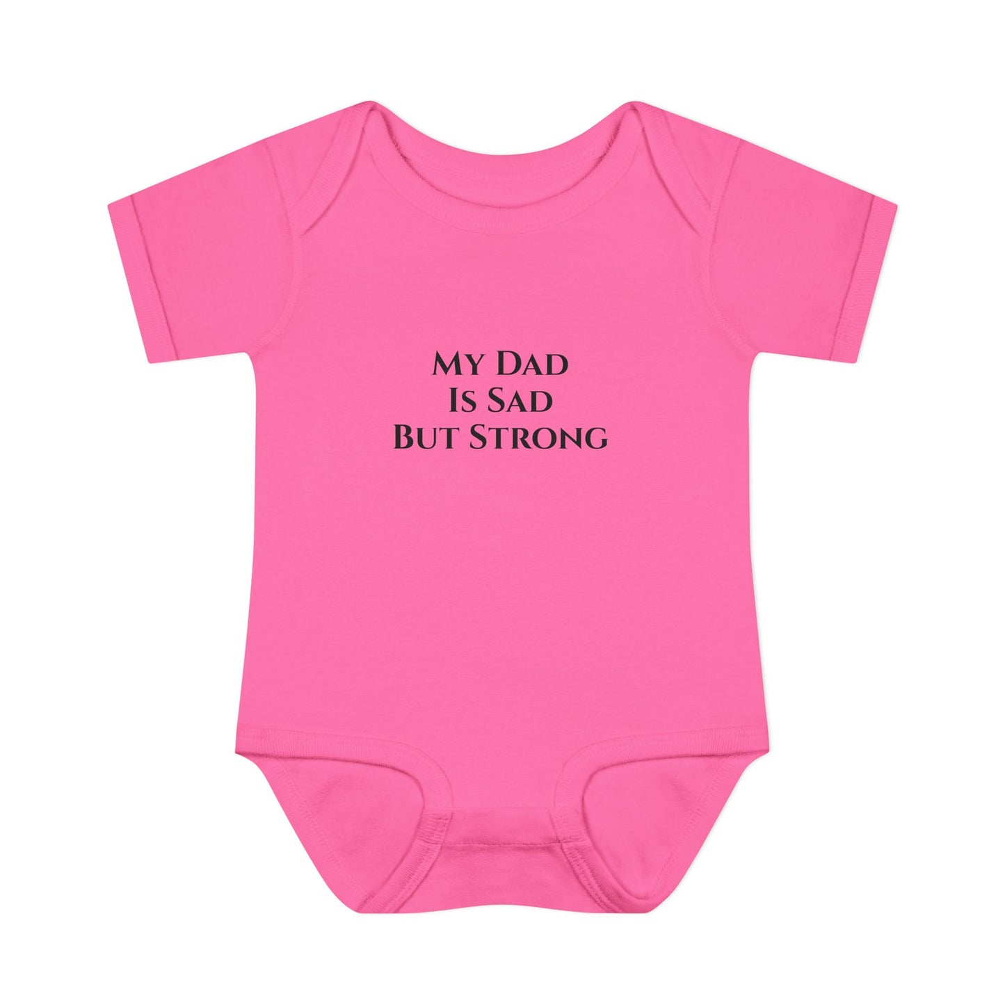 Infant Bodysuit - My Dad Is Sad But Strong