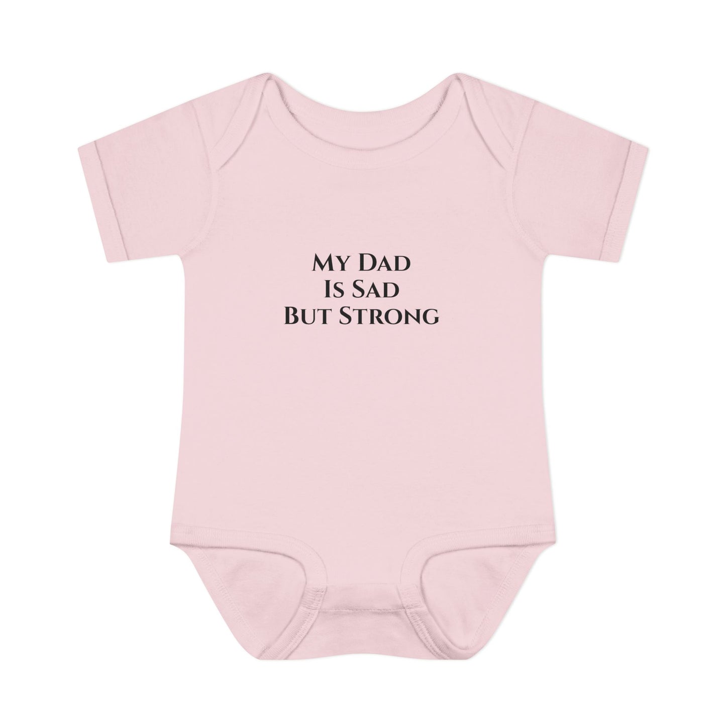 Infant Bodysuit - My Dad Is Sad But Strong