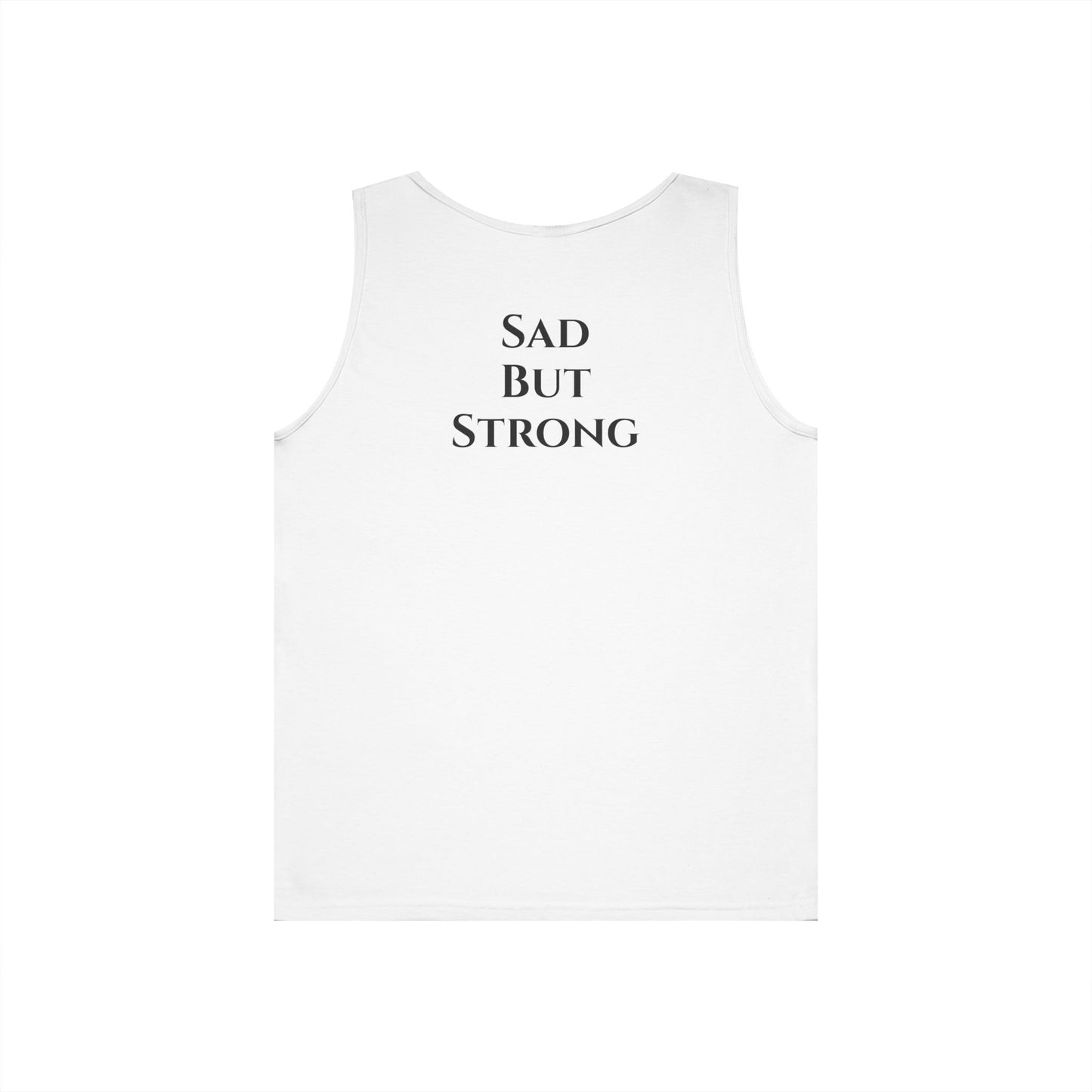 Sad But Strong - Heavy Cotton Tank Top