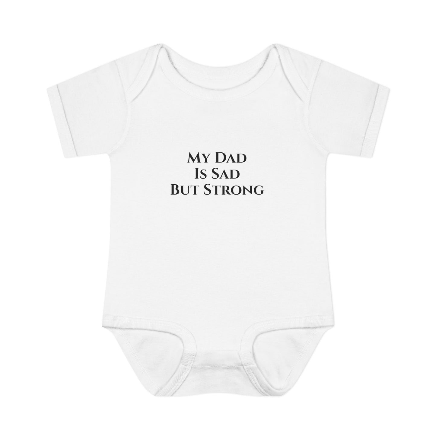 Infant Bodysuit - My Dad Is Sad But Strong