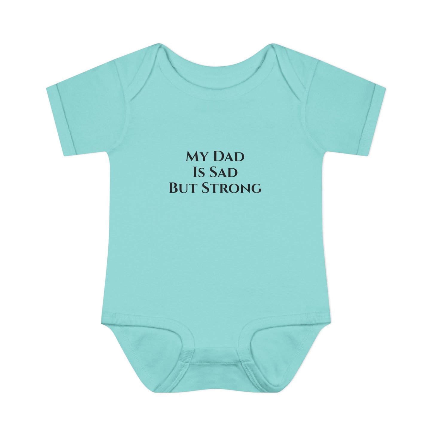Infant Bodysuit - My Dad Is Sad But Strong