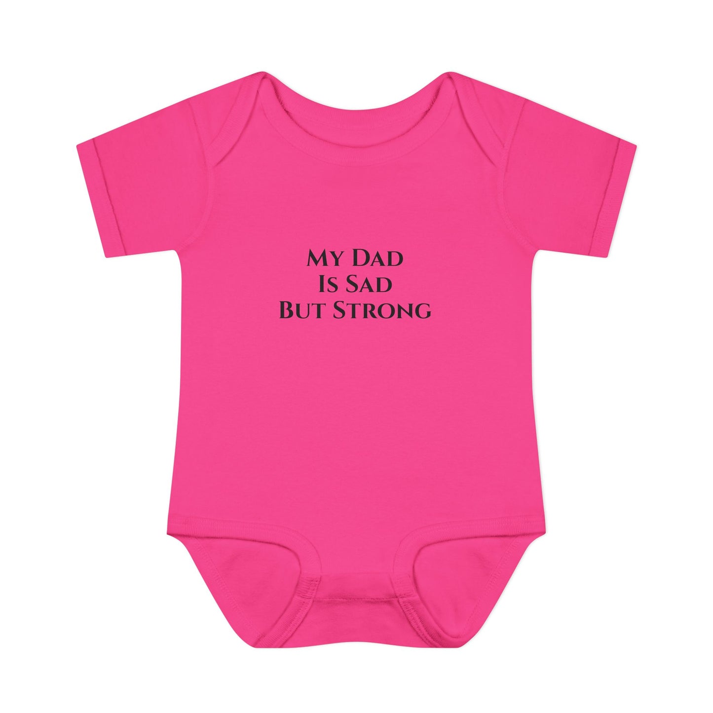Infant Bodysuit - My Dad Is Sad But Strong