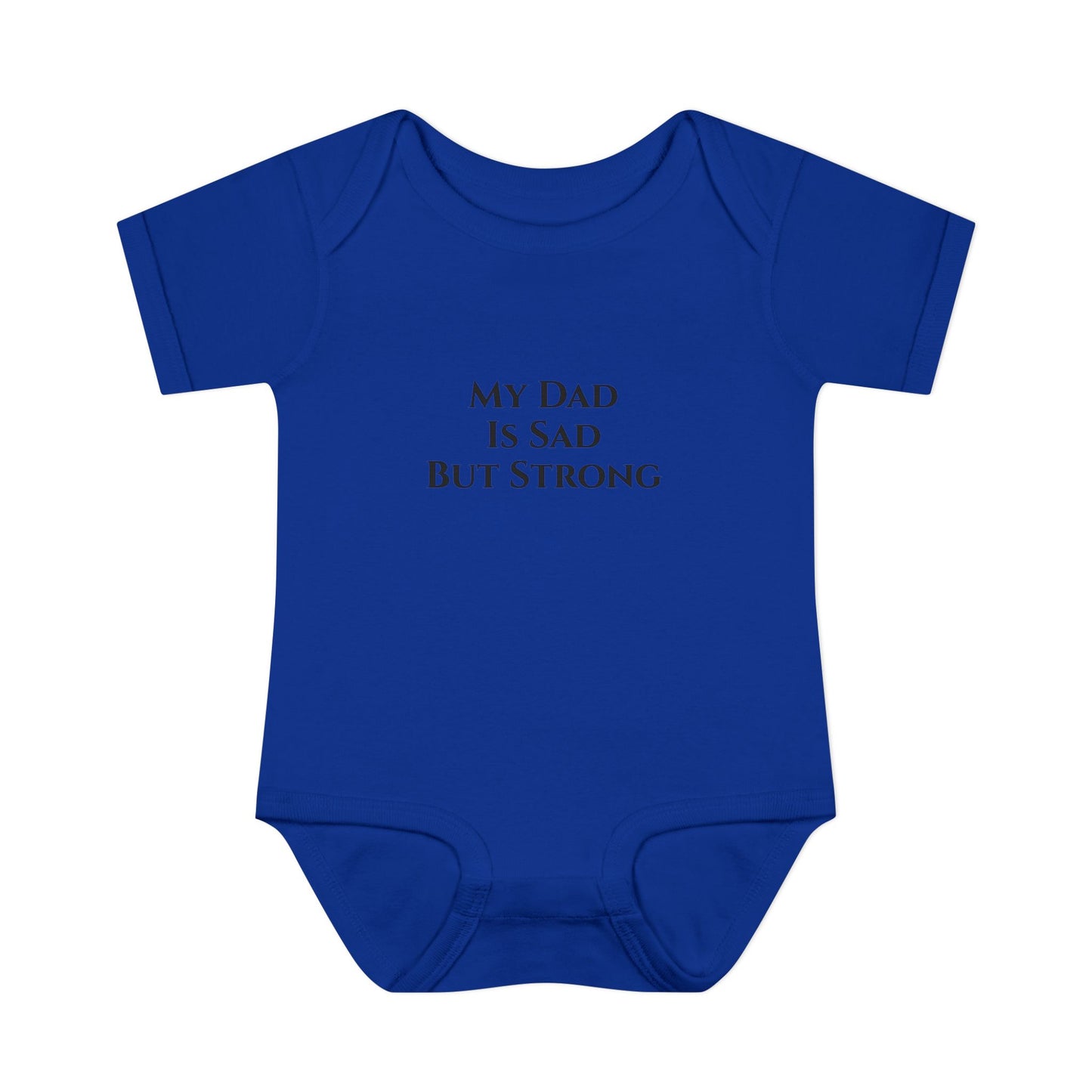Infant Bodysuit - My Dad Is Sad But Strong