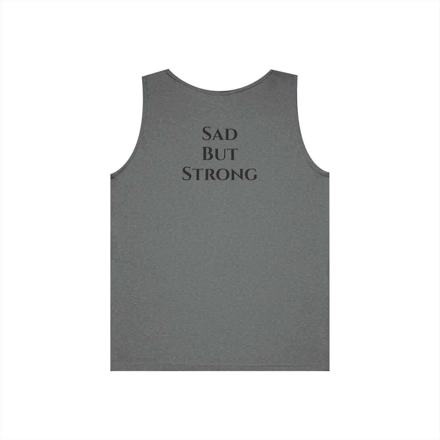 Sad But Strong - Heavy Cotton Tank Top