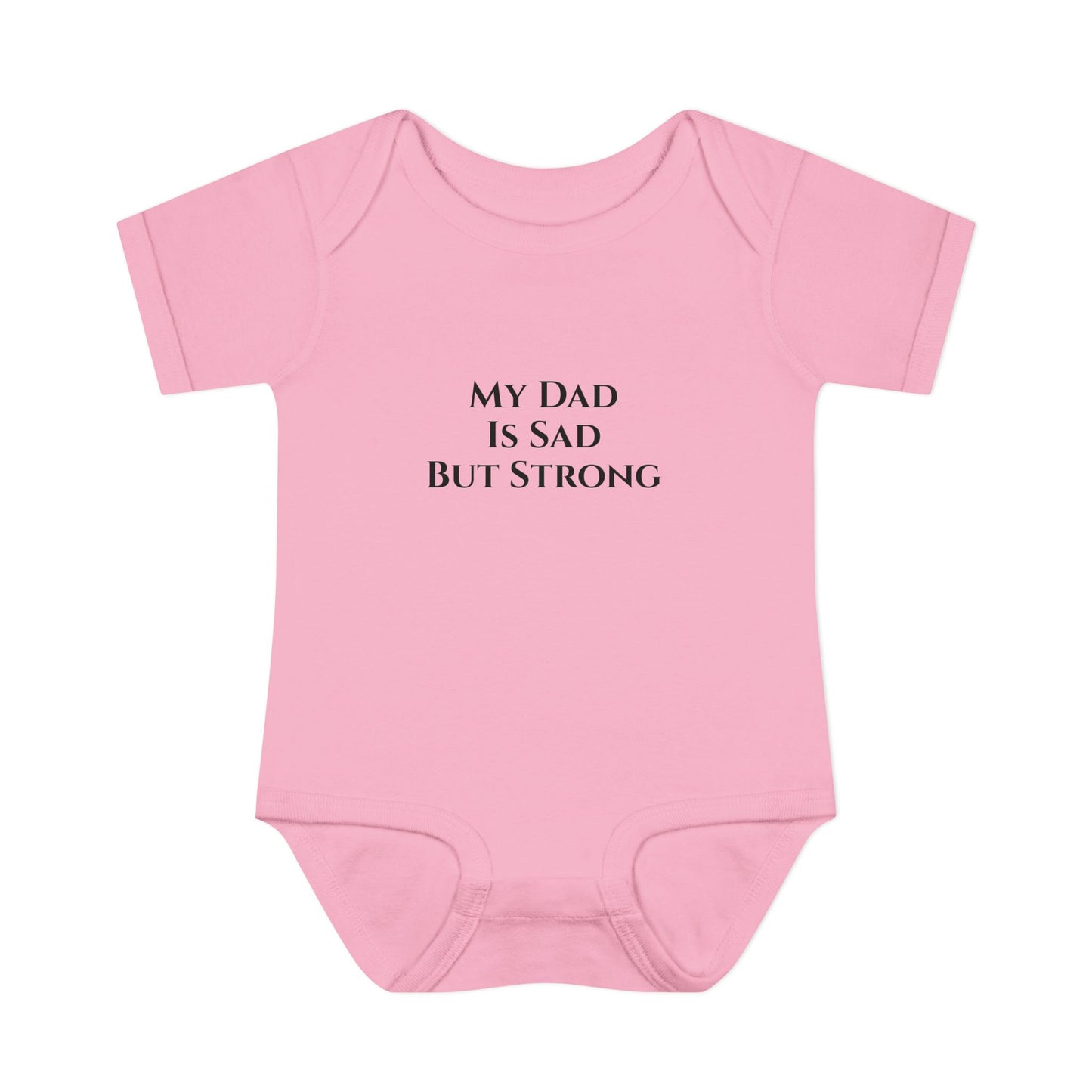Infant Bodysuit - My Dad Is Sad But Strong