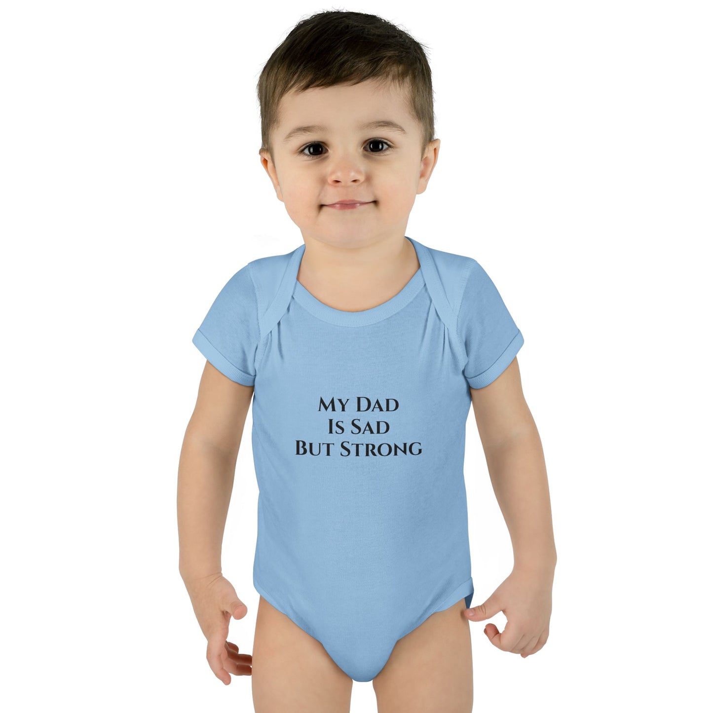 Infant Bodysuit - My Dad Is Sad But Strong