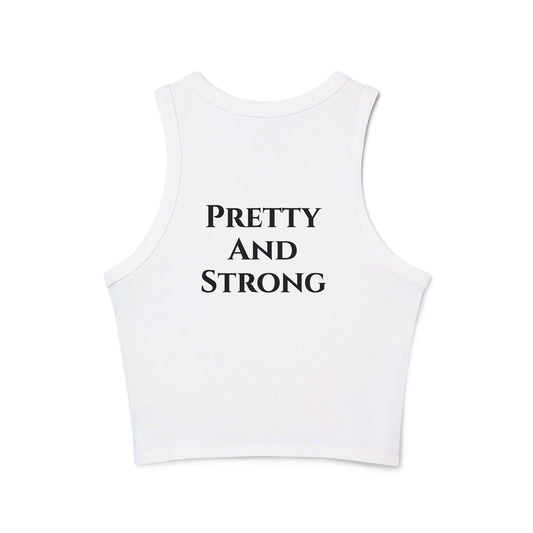 Pretty and Strong Women's Micro Rib Racer Tank Top